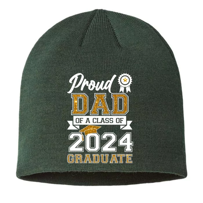 Proud Dad Of The Class Of 2024 Graduate 8 1/2in Sustainable Knit Beanie