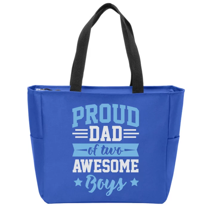 Proud Dad Of Two Awesome Gift Zip Tote Bag