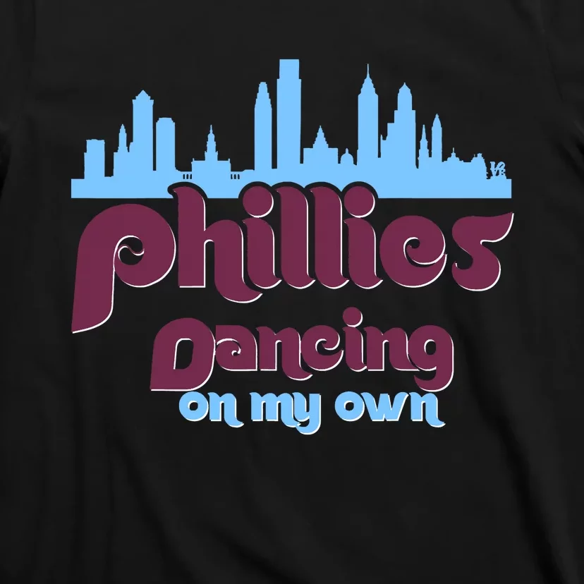 Philly Dancing on My Own Philadelphia T-Shirt