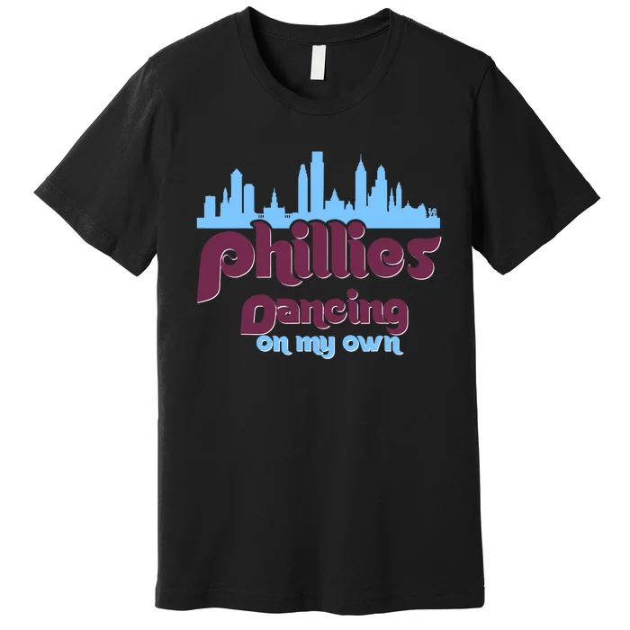 Philly Dancing on My Own Philadelphia Premium T-Shirt