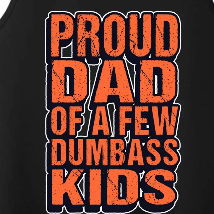 Proud Dad Of A Few Dumbass Father Hilarious Saying Gift Performance Tank