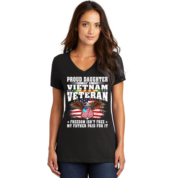 Proud Daughter Of A Vietnam Veteran Freedom IsnT Free Gift Women's V-Neck T-Shirt