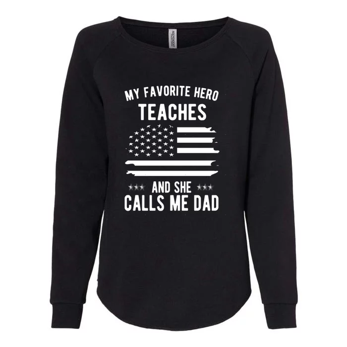 Proud Dad Of A Teacher Dad Teaching Gift Father's Day Womens California Wash Sweatshirt