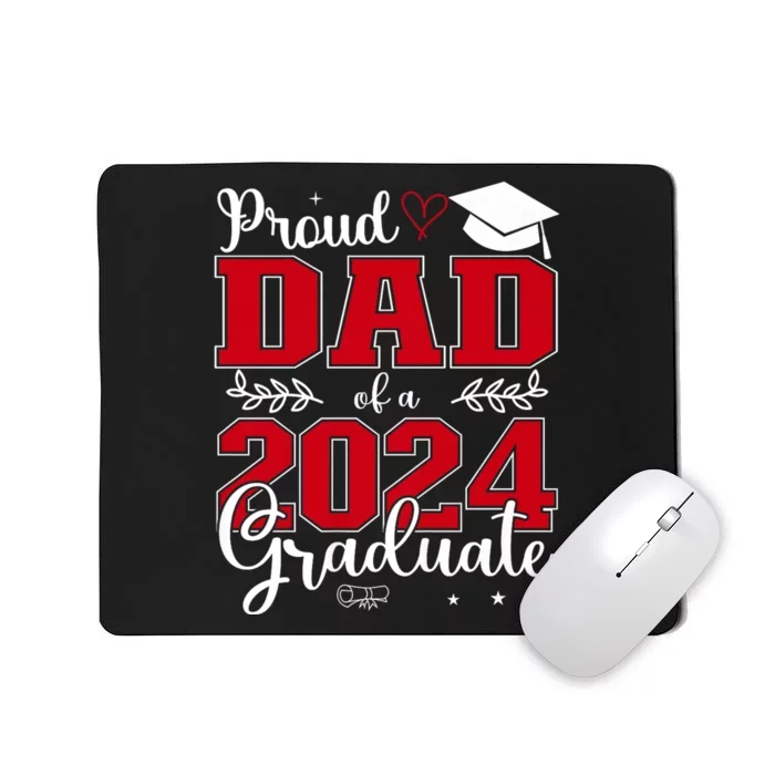 Proud Dad Of A Class Of 2024 Graduate For Graduation Mousepad