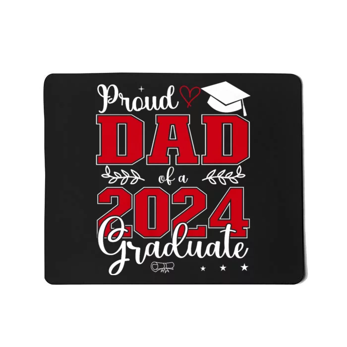 Proud Dad Of A Class Of 2024 Graduate For Graduation Mousepad