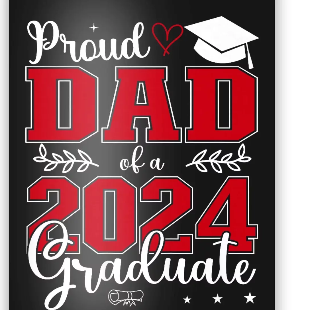 Proud Dad Of A Class Of 2024 Graduate For Graduation Poster