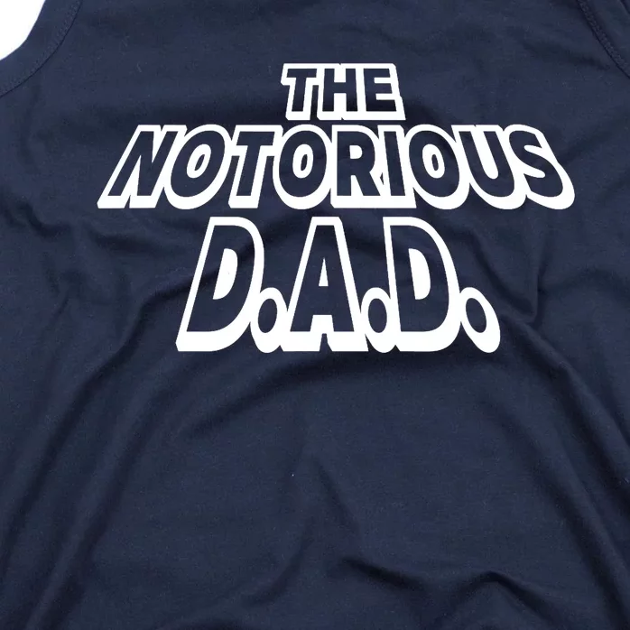 Proud Dad Of A Boy Or Girl Gift, Funny The Notorious Dad Tank Top