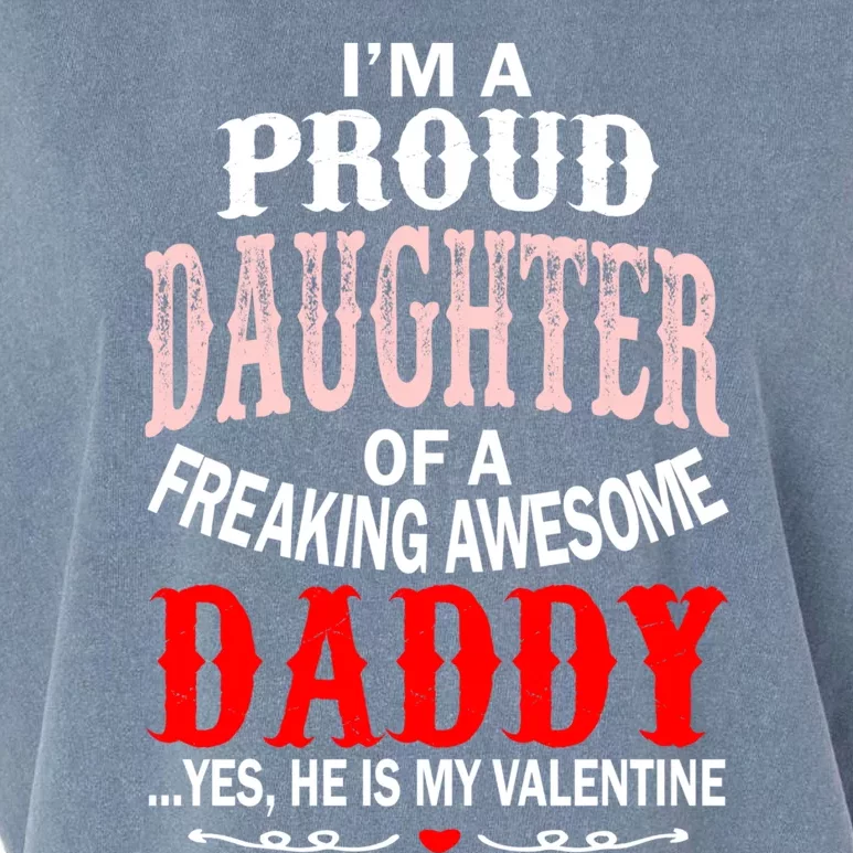 Proud Daughter Of Daddy Hes My Valentine Gift Garment-Dyed Women's Muscle Tee