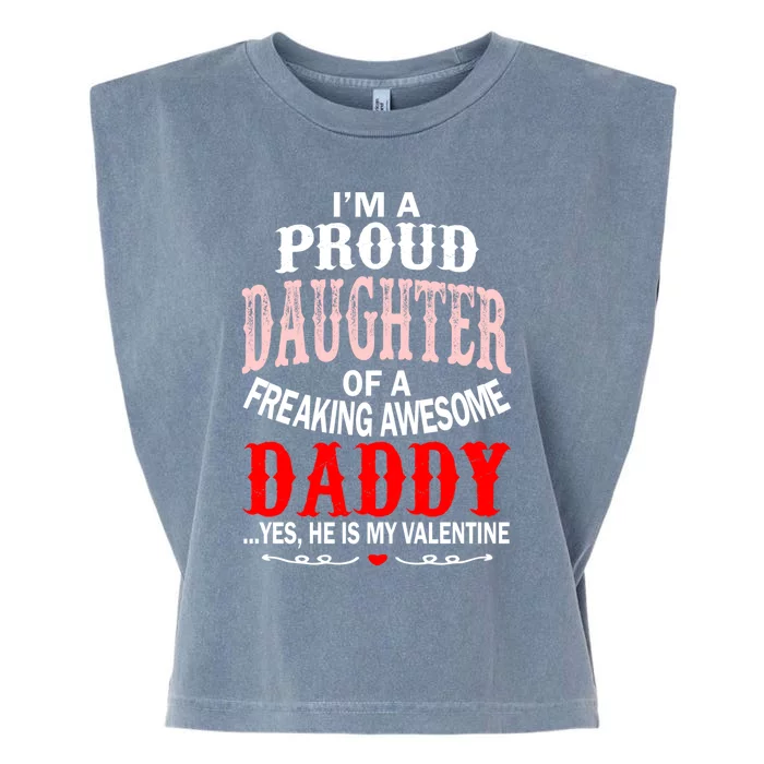 Proud Daughter Of Daddy Hes My Valentine Gift Garment-Dyed Women's Muscle Tee