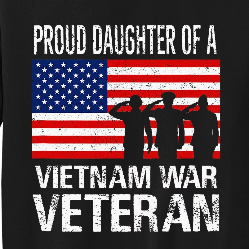 Proud Daughter Of A Vietnam War Veteran Tall Sweatshirt