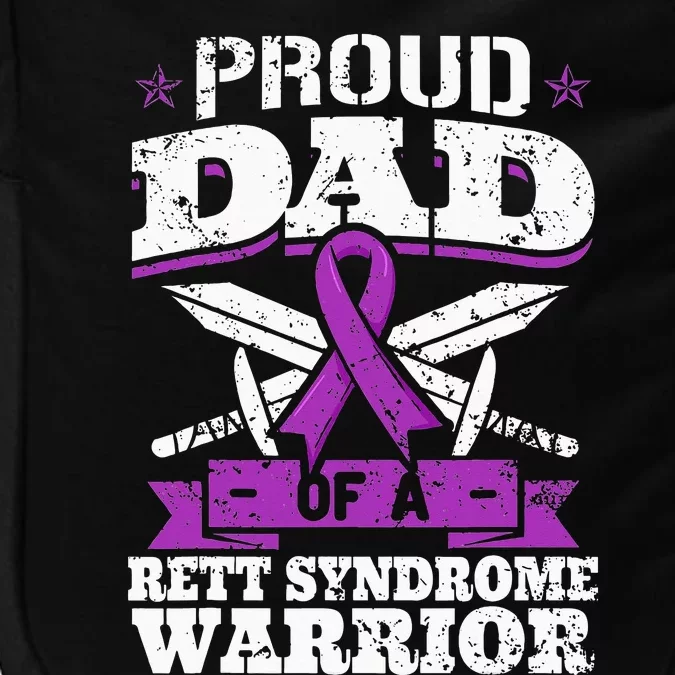 Proud Dad Of A Rett Syndrome Warrior RTT Awareness Daddy Impact Tech Backpack