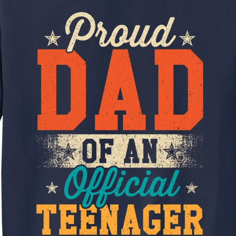 Proud Dad Of Teenager 13th Birthday Gift Boy Girl Sweatshirt