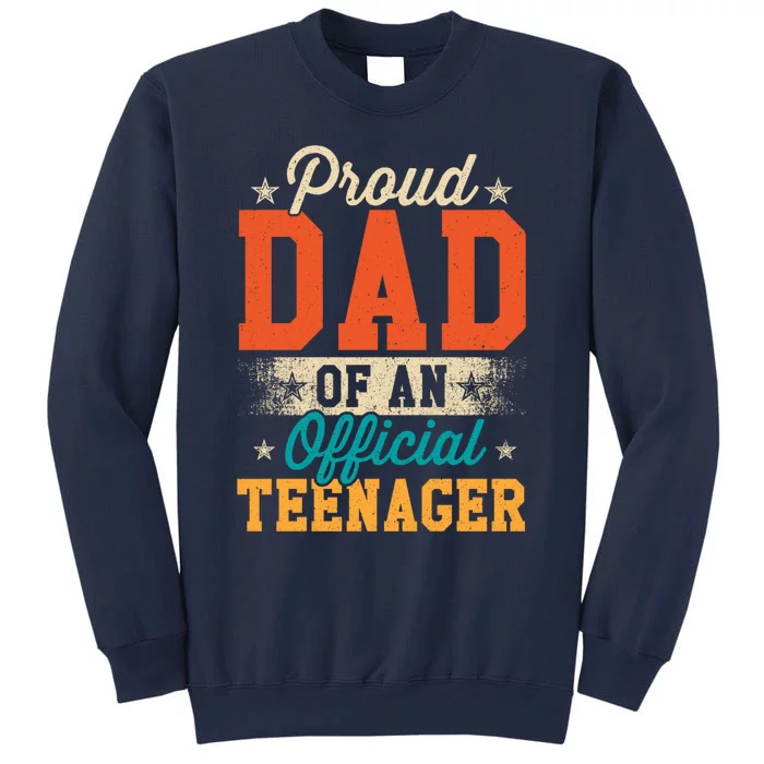 Proud Dad Of Teenager 13th Birthday Gift Boy Girl Sweatshirt