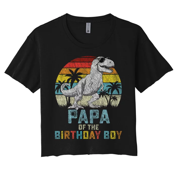 Papa Dinosaur Of The Birthday Matching Family Women's Crop Top Tee