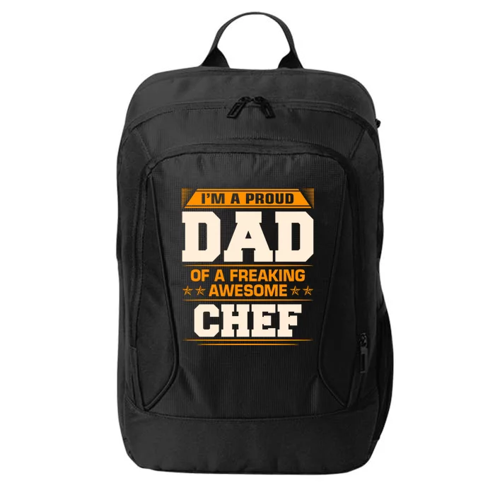 Proud Dad Of Awesome Chef Fathers Day Gift City Backpack