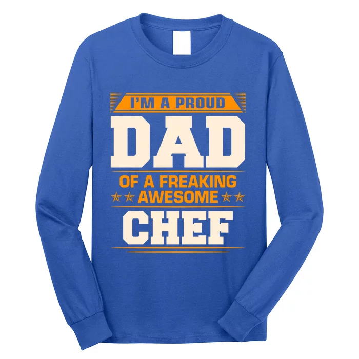 Proud Dad Of Awesome Chef Fathers Day Gift Long Sleeve Shirt