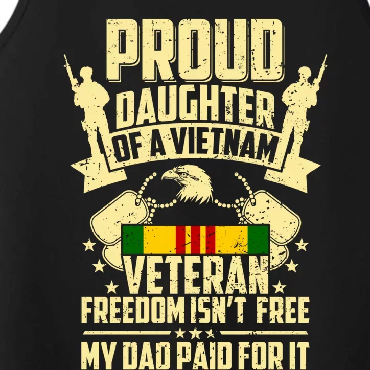 Proud Daughter Of A Vietnam Veteran My Dad Paid For It Gift Performance Tank