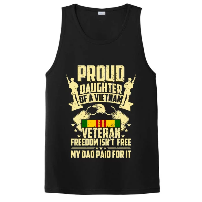 Proud Daughter Of A Vietnam Veteran My Dad Paid For It Gift Performance Tank