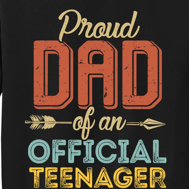 Proud Dad Of Teenager 13th Birthday 13 Years Old Sweatshirt