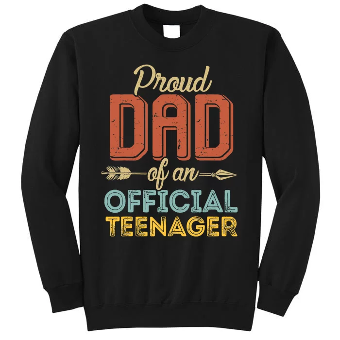 Proud Dad Of Teenager 13th Birthday 13 Years Old Sweatshirt