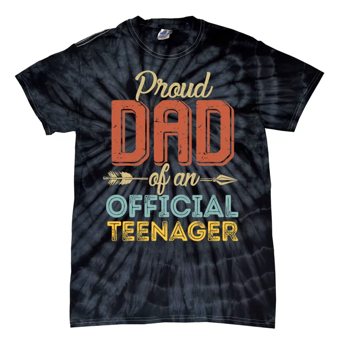 Proud Dad Of Teenager 13th Birthday 13 Years Old Tie-Dye T-Shirt