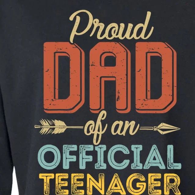 Proud Dad Of Teenager 13th Birthday 13 Years Old Cropped Pullover Crew