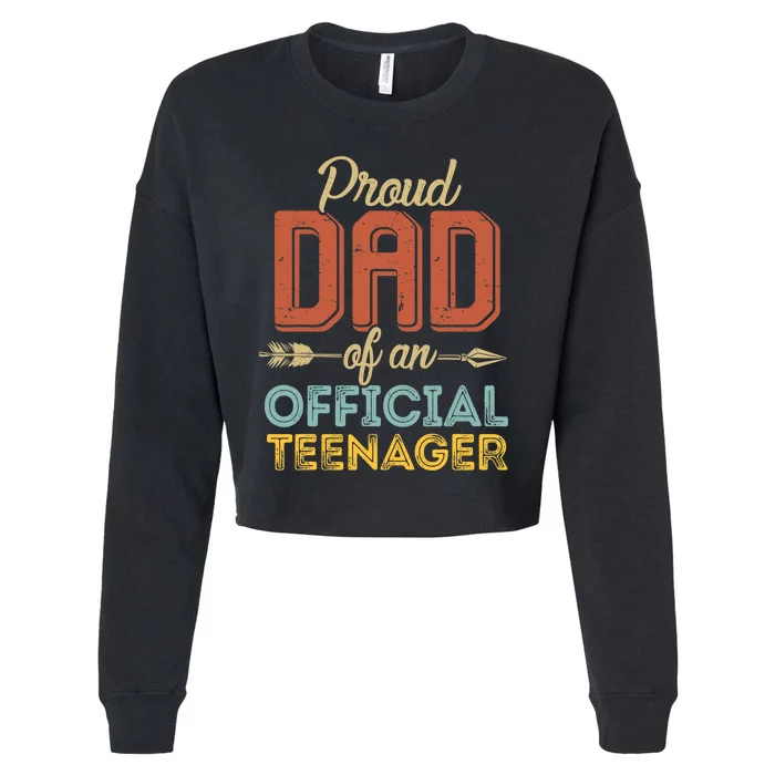 Proud Dad Of Teenager 13th Birthday 13 Years Old Cropped Pullover Crew