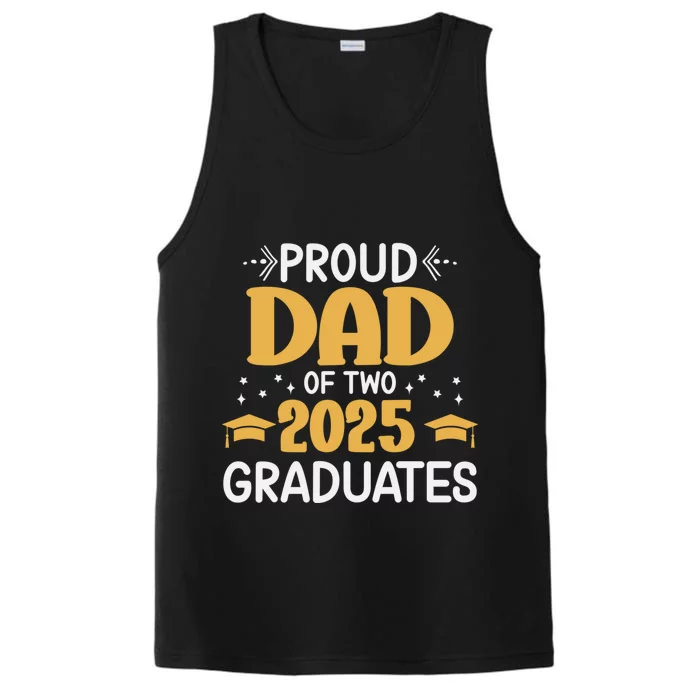 Proud Dad Of Two 2025 Graduates Senior Dad Class Of 2025 Great Gift Performance Tank