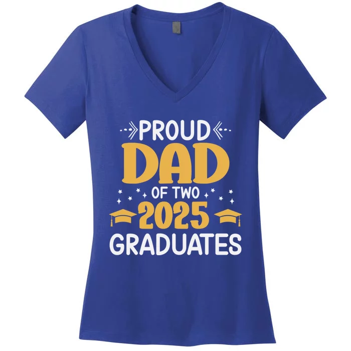 Proud Dad Of Two 2025 Graduates Senior Dad Class Of 2025 Great Gift Women's V-Neck T-Shirt