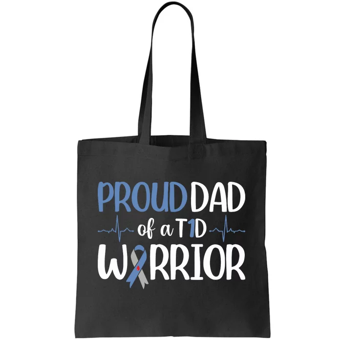 Proud Dad Of A T1d Warrior Tote Bag