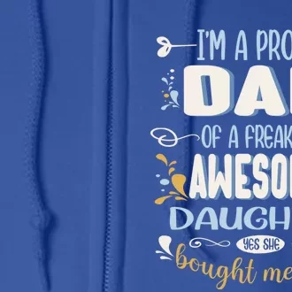 Proud Dad Of Awesome Daughter Funny Fathers Day Funny Gift Full Zip Hoodie