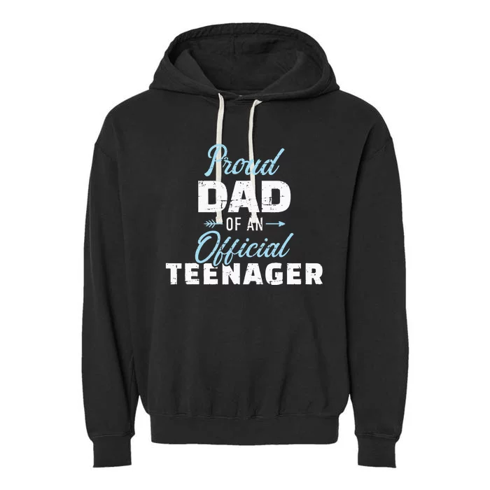 Proud dad of a teenager 13th birthday Garment-Dyed Fleece Hoodie