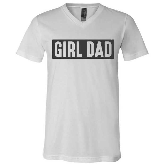 Proud Dad Of Girl Father Of Girl For Dad Fathers Day V-Neck T-Shirt