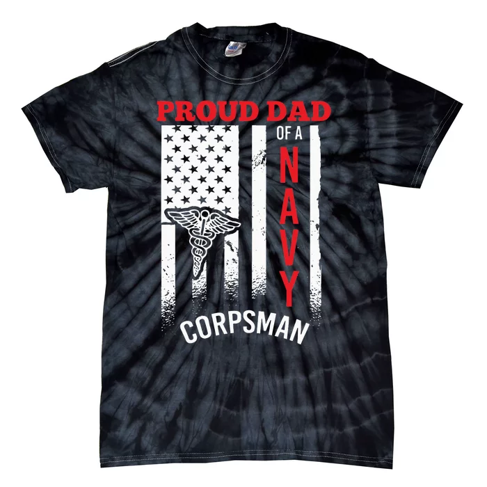 Proud Dad of Navy Corpsman Tie-Dye T-Shirt