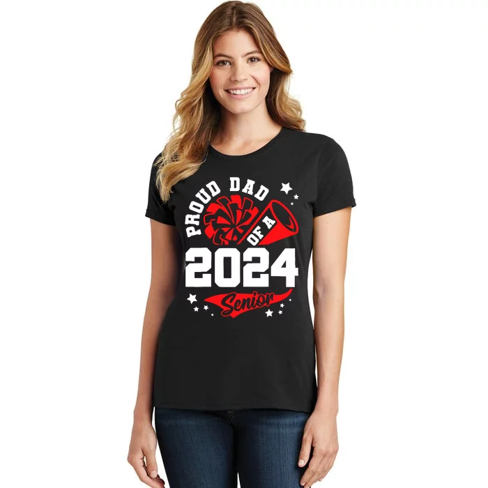 Proud Dad Of A 2024 Senior Cheer Dad Graduation Party Women's T-Shirt