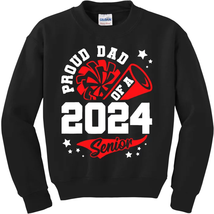 Proud Dad Of A 2024 Senior Cheer Dad Graduation Party Kids Sweatshirt