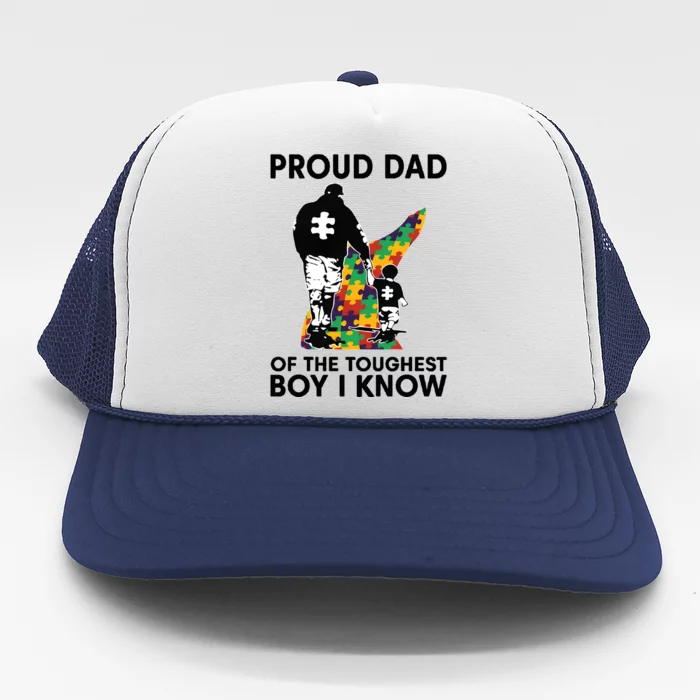 Proud Dad Of The Toughest Boy I Know Autism Awareness Trucker Hat