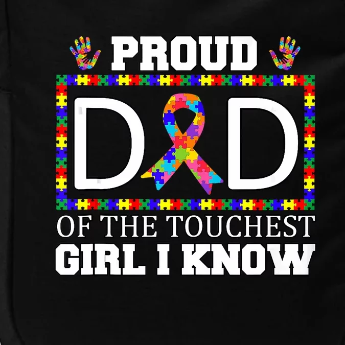 Proud Dad Of The Toughest Girl I Know Autism Awareness Gifts Impact Tech Backpack