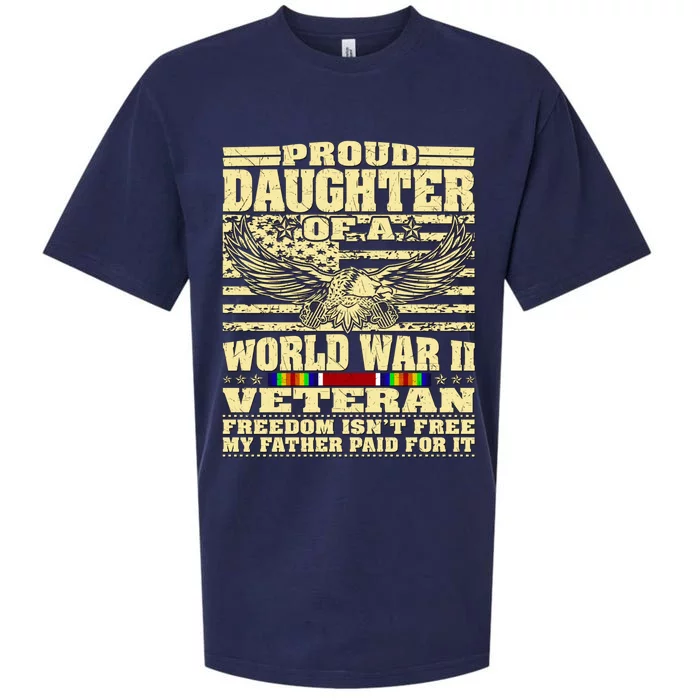 Proud Daughter Of A World War 2 Veteran Freedom IsnT Free Gift Sueded Cloud Jersey T-Shirt