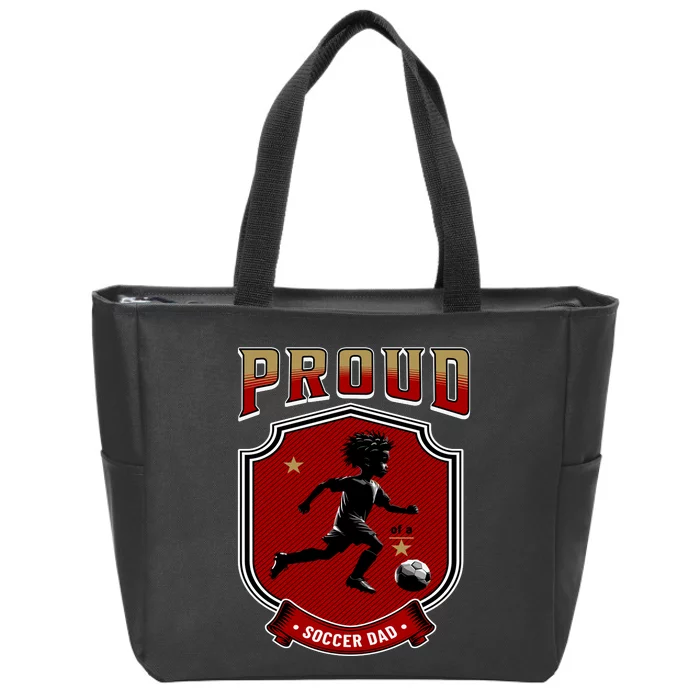 Proud Dad Of Soccer Player Soccer Dad Class Of 2025 Zip Tote Bag