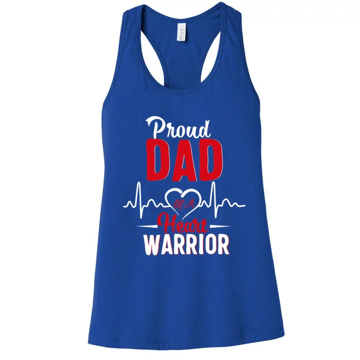 Proud Dad Of A Heart Warrior Chd Awareness Gift Funny Gift Women's Racerback Tank