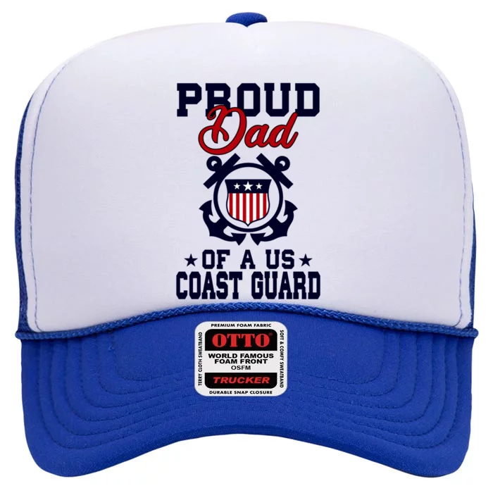 Proud Dad Of A Us Coast Guard Gift High Crown Mesh Trucker Hat