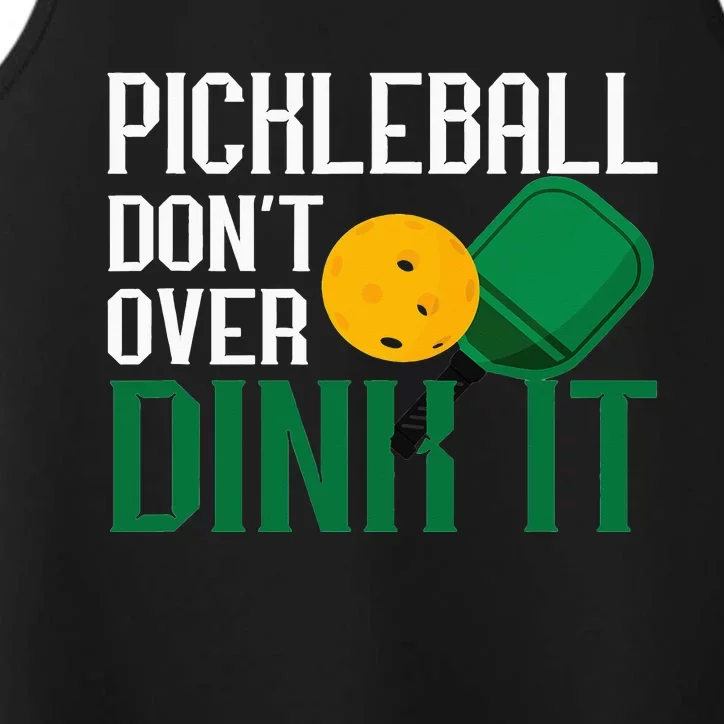 Pickleball Don't Over Dink It Pickleball Dink Shot Performance Tank