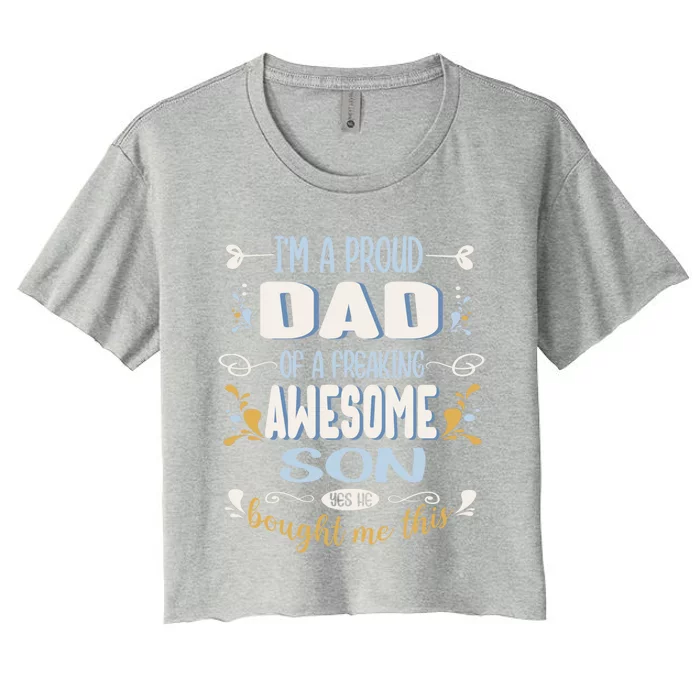 Proud Dad Of Awesome Son Funny Fathers Day Gift Women's Crop Top Tee