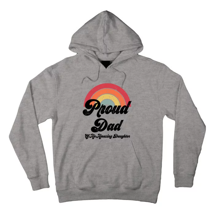 Proud Dad Of A Gay Daughter Lgbtq Ally Funny Gift Free Dad Hugs Cool Gift Tall Hoodie