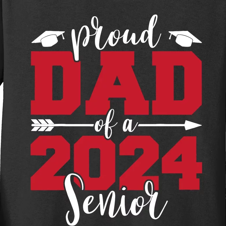 Proud Dad Of A 2024 Senior Graduate Family Graduation Kids Long Sleeve Shirt