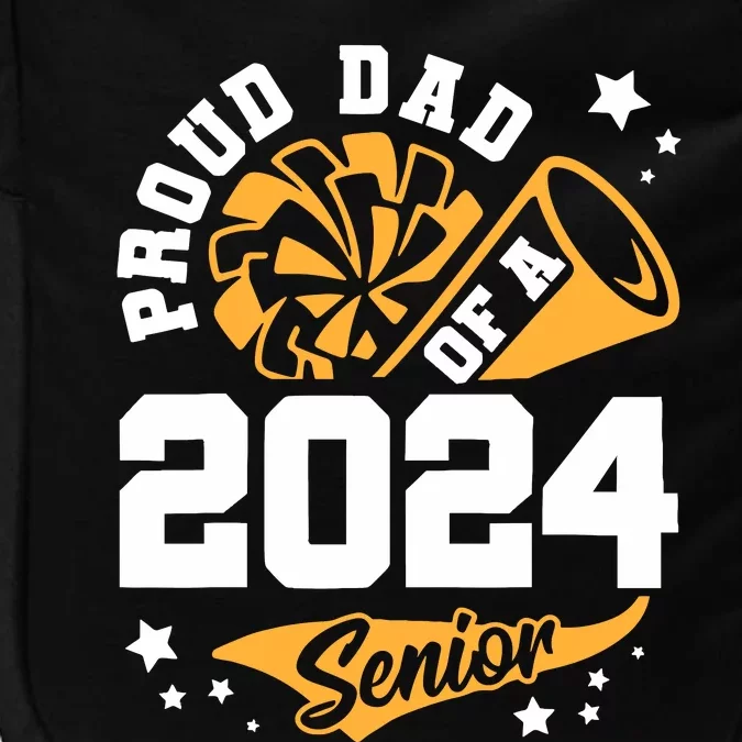 Proud Dad Of A 2024 Senior Cheer Dad Graduation Party Impact Tech Backpack