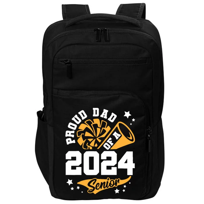 Proud Dad Of A 2024 Senior Cheer Dad Graduation Party Impact Tech Backpack