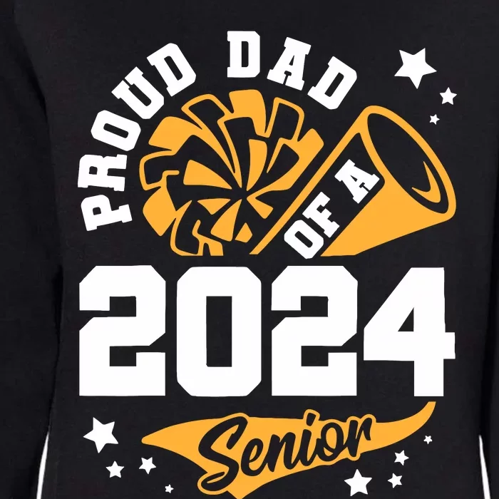 Proud Dad Of A 2024 Senior Cheer Dad Graduation Party Womens California Wash Sweatshirt