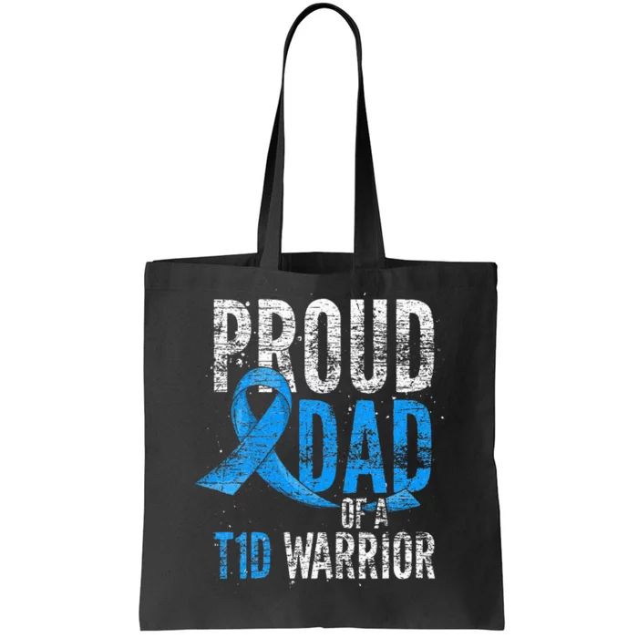 Proud Dad Of A T1D Warrior Diabetic Type 1 Diabetes Tote Bag